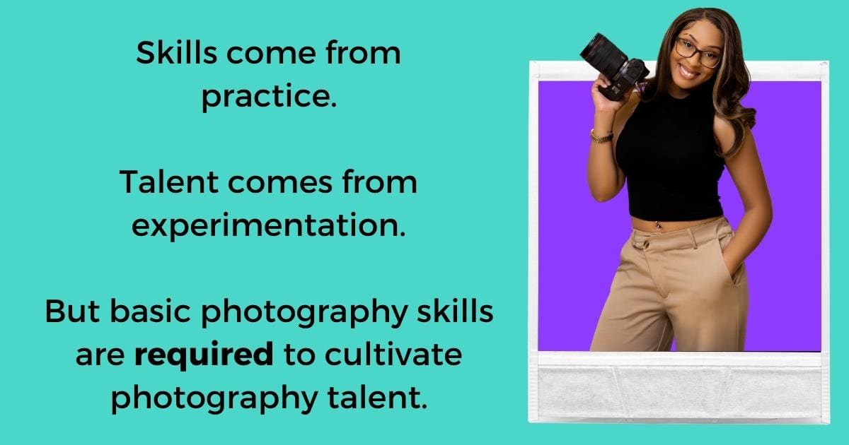Does Photography Take Skill Or Talent (What You Need To Know) Photography Requires Skill And Experimentation To Cultivate Talent.
