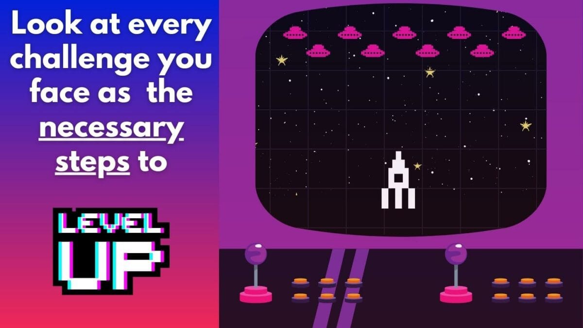 Content Creation For Beginners (The Best Way To Start) Quote Saying Look At Every Challenge You Face As The Necessary Steps To Level Up