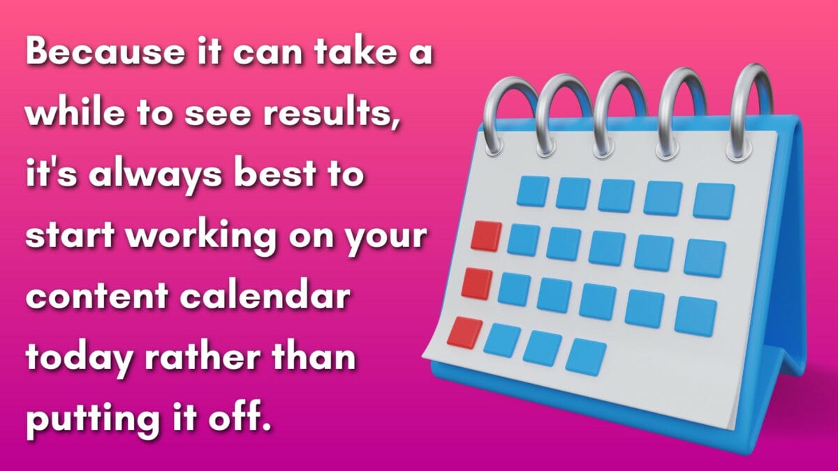 From Blah To Wow: How To Make Content That Captivates Your Audience Create A Content Calendar