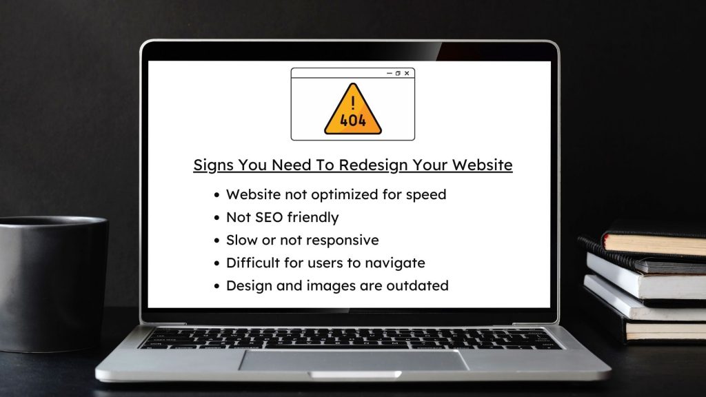 The Benefits Of Redesigning Your Website Signs You Need To Redesign Your Website