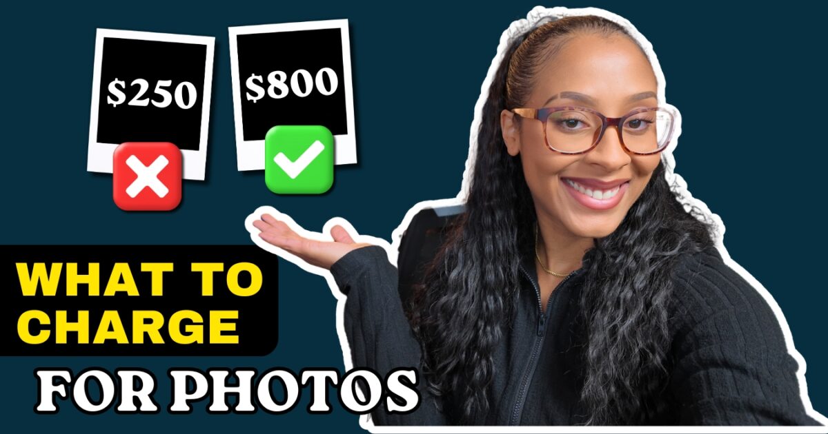 Smiling Woman With Glasses Gesturing Towards Price Options: $250 With Red 'X' And $800 With Green Checkmark. Text Reads &Amp;Quot;What To Charge For Photos.
